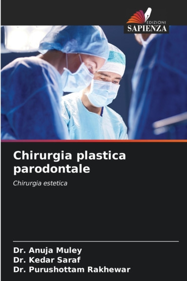 Chirurgia plastica parodontale by Dr Anuja Muley - Paperback