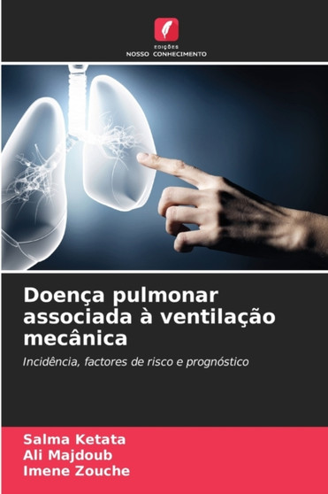 Doenca pulmonar associada a ventilacao mecanica by Salma Ketata - Paperback