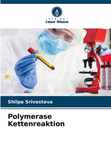 Polymerase Kettenreaktion by Shilpa Srivastava - Paperback