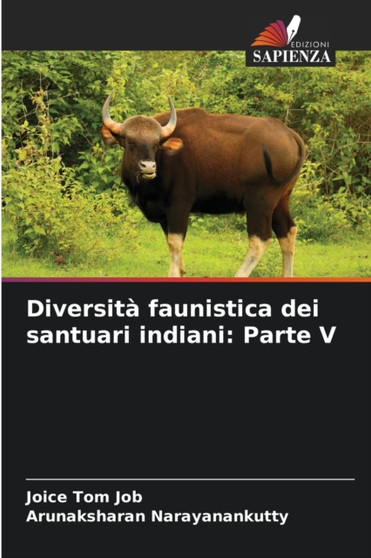 Diversita faunistica dei santuari indiani : Parte V by Joice Tom Job - Paperback