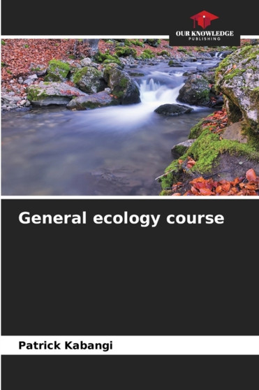 General ecology course by Patrick Kabangi - Paperback