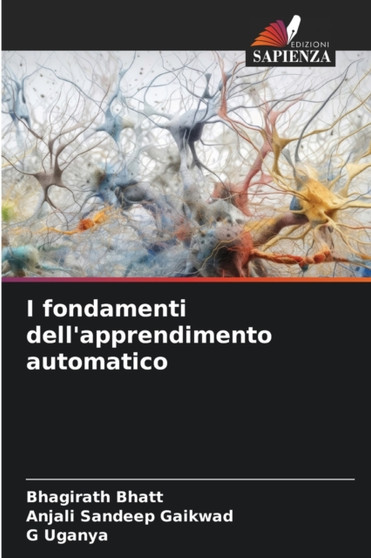 I fondamenti dell'apprendimento automatico by Bhagirath Bhatt - Paperback