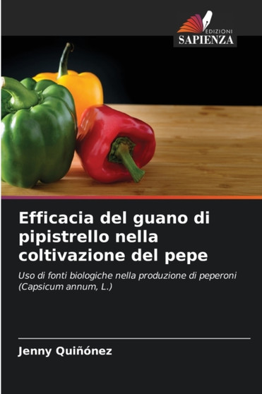 Efficacia del guano di pipistrello nella coltivazione del pepe by Jenny Quinonez - Paperback