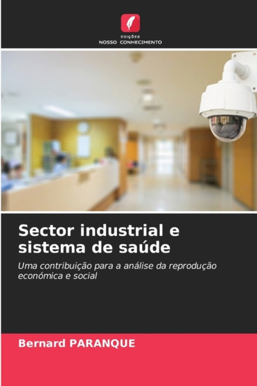 Sector industrial e sistema de saude by Bernard Paranque - Paperback