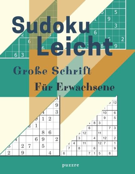 Sudoku Leicht Grosse Schrift Fur Erwachsene : Denksport Spiele Ratselbuch by Puzzre - Paperback