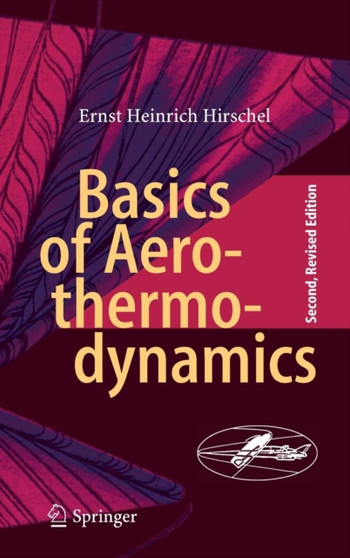 Basics of Aerothermodynamics by Ernst Heinrich Hirschel - Hardback