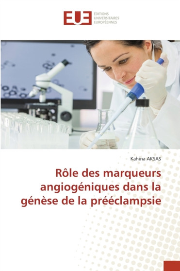 Role des marqueurs angiogeniques dans la genese de la preeclampsie by Kahina Aksas - Paperback