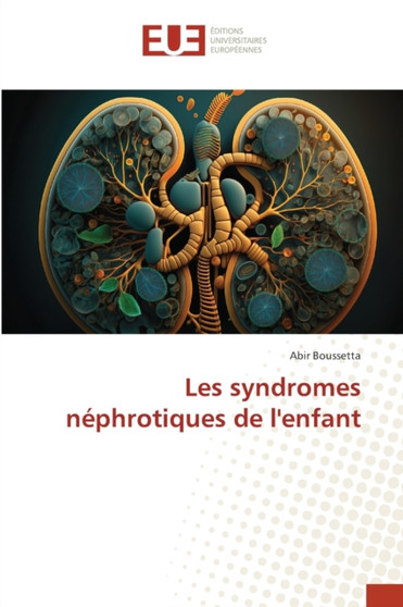 Les syndromes nephrotiques de l'enfant by Abir Boussetta - Paperback