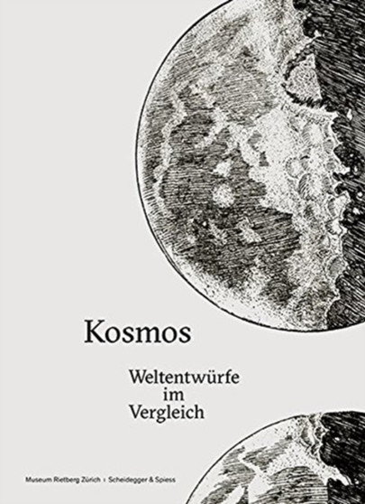 Kosmos : Weltentwurfe Im Vergleich by The Museum Rietberg - Hardback
