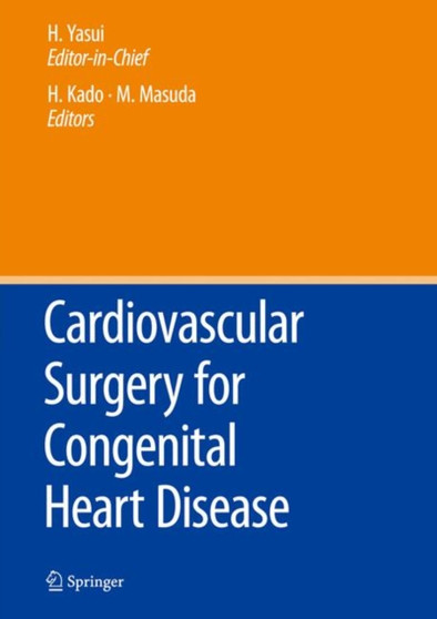 Cardiovascular Surgery for Congenital Heart Disease by Hisataka Yasui - Hardback