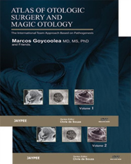Atlas of Otologic Surgery and Magic Otology, Second Edition, Two Volume Set by Marcos V Goycoolea - Hardback