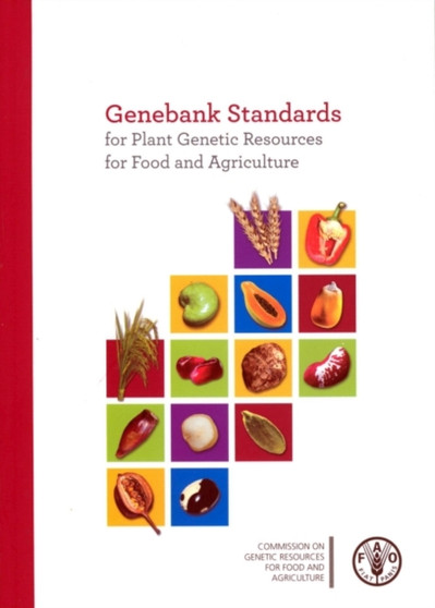 Genebank standards for plant genetic resources for food and agriculture by Food and Agriculture Organization - Paperback