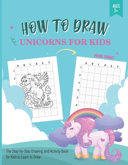 How to draw Unicorns for Kids : The step-by-step drawing and activity book for kids to learn how to draw by John Hat - Paperback