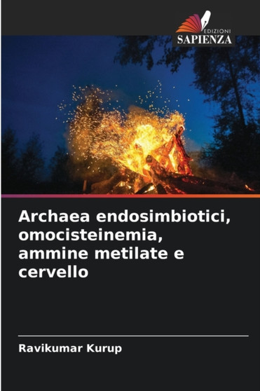 Archaea endosimbiotici, omocisteinemia, ammine metilate e cervello by Ravikumar Kurup - Paperback
