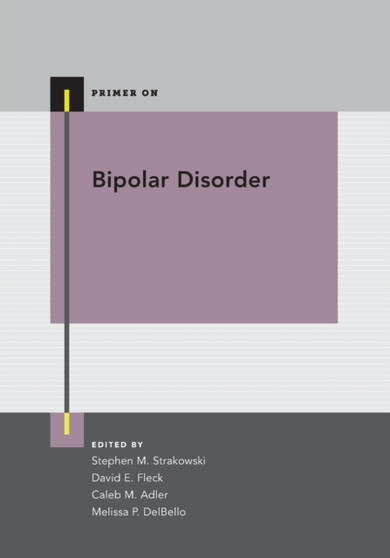 Bipolar Disorder by Stephen M. Strakowski - Paperback