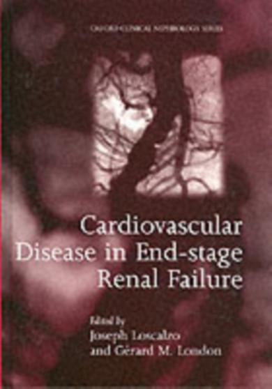 Cardiovascular Disease in End-stage Renal Failure by Joseph Loscalzo - Hardback