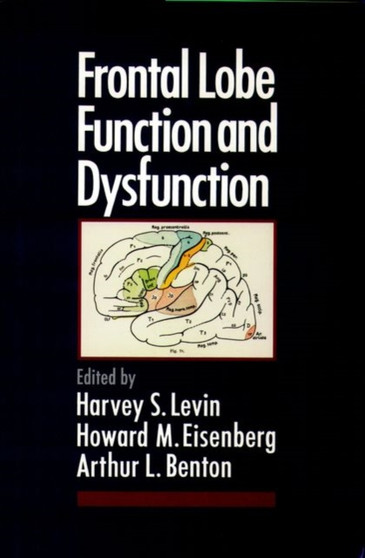 Frontal Lobe Function and Dysfunction by Harvey S. Levin - Hardback