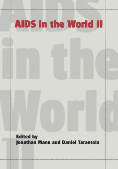 AIDS in the World II : Global Dimensions, Social Roots, and Responses: The Global AIDS Policy Coalition by Jonathan M. Mann - Paperback