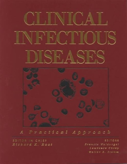 Clinical Infectious Diseases : A Practical Approach by Richard K. Root - Paperback