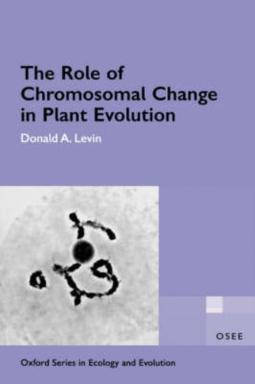 The Role of Chromosomal Change in Plant Evolution by Donald A. Levin - Paperback