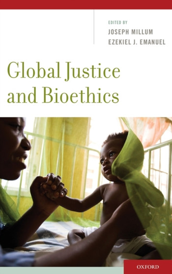 Global Justice and Bioethics by Joseph Millum - Hardback