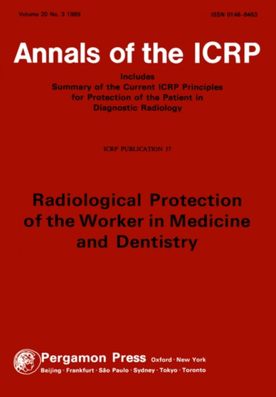ICRP Publication 57 : Radiological Protection of the Worker in Medicine and Dentistry by ICRP - Paperback