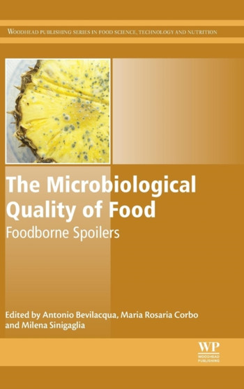 The Microbiological Quality of Food : Foodborne Spoilers by Antonio Bevilacqua - Hardback