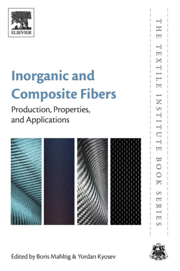 Inorganic and Composite Fibers : Production, Properties, and Applications by Boris Mahltig - Paperback