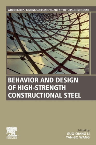 Behavior and Design of High-Strength Constructional Steel by Guo-Qiang Li - Paperback
