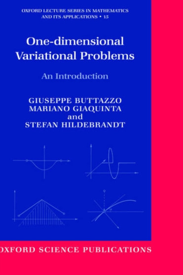 One-dimensional Variational Problems : An Introduction : 15 by Giuseppe Buttazzo - Hardback