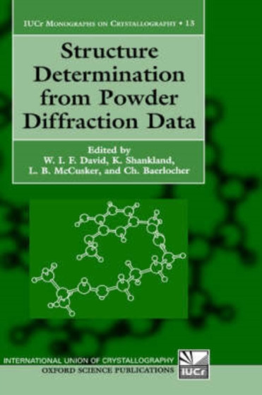 Structure Determination from Powder Diffraction Data : 13 by W.I.F. David - Hardback