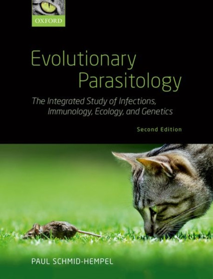 Evolutionary Parasitology : The Integrated Study of Infections, Immunology, Ecology, and Genetics by Paul and Genetic Diversity Centre ETH Zurich Switzerland) Schmid-Hempe - Hardback