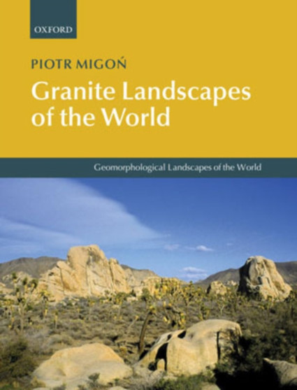 Granite Landscapes of the World by Piotr Migon - Hardback