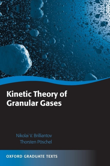 Kinetic Theory of Granular Gases by Nikolai V. Brilliantov - Paperback