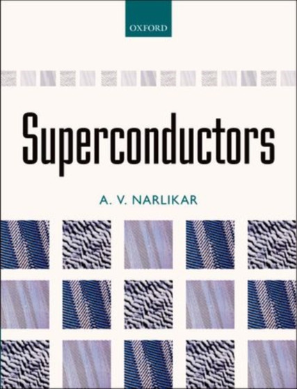 Superconductors by A.V. Narlikar - Hardback