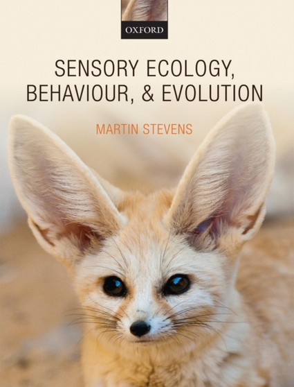 Sensory Ecology, Behaviour, and Evolution by Martin Stevens - Hardback