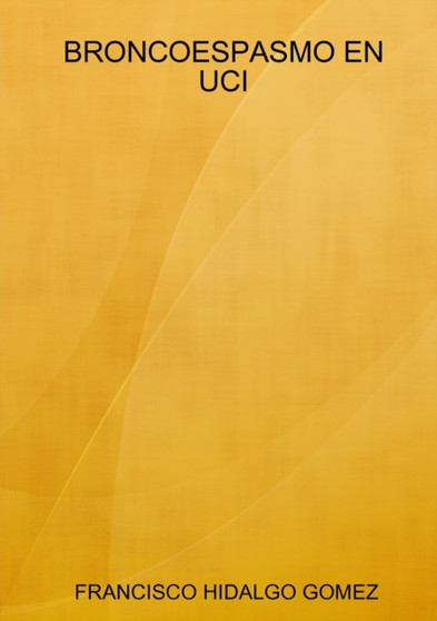 Broncoespasmo En Uci by Francisco Hidalgo Gomez - Paperback