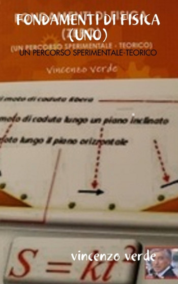 FONDAMENTI DI FISICA (UNO) UN PERCORSO SPERIMENTALE - TEORICO by vincenzo verde - Hardback