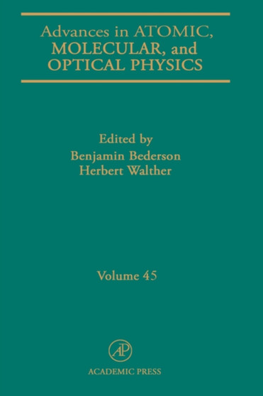 Advances in Atomic, Molecular, and Optical Physics : Volume 45 by Mineo Kimura - Hardback