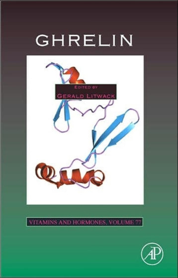 Ghrelin : Volume 77 by Gerald Litwack - Hardback