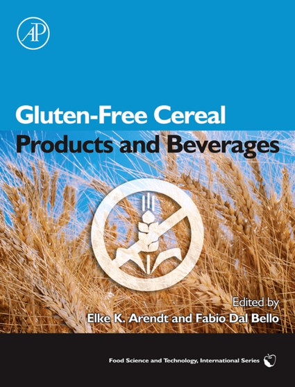 Gluten-Free Cereal Products and Beverages by Elke Arendt - Hardback
