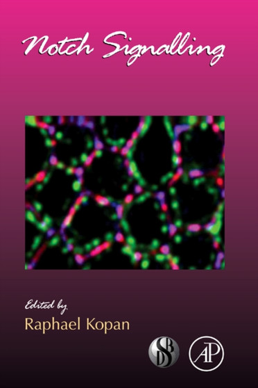 Notch Signaling : Volume 92 by Raphael Kopan - Hardback