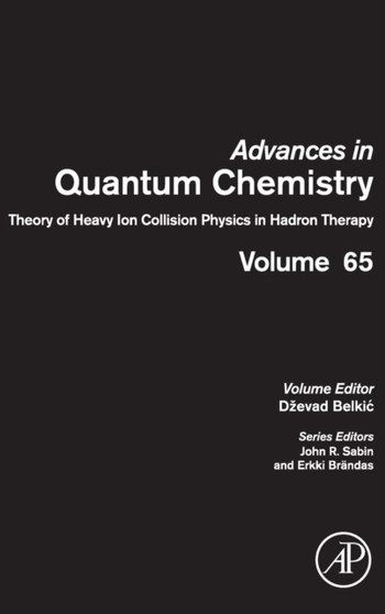 Theory of Heavy Ion Collision Physics in Hadron Therapy : Volume 65 by Dzevad Belkic - Hardback