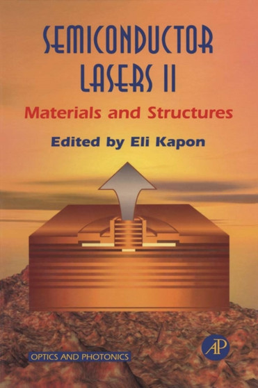 Semiconductor Lasers II : Materials and Structures by Eli Kapon - Hardback