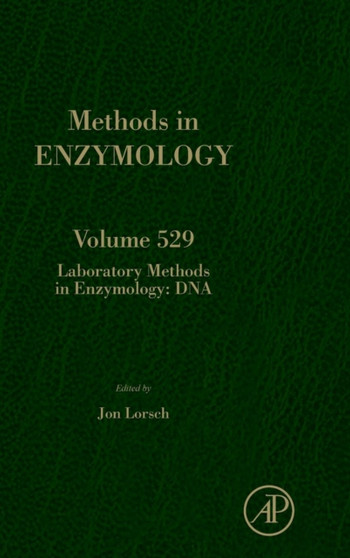 Laboratory Methods in Enzymology: DNA : Volume 529 by Jon Lorsch - Hardback