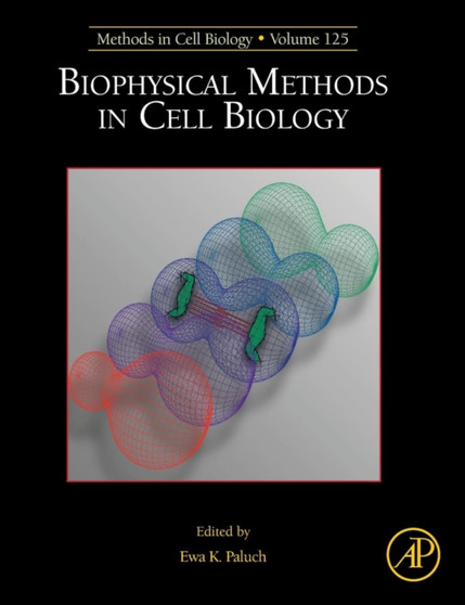 Biophysical Methods in Cell Biology : Volume 125 by Ewa Paluch - Hardback