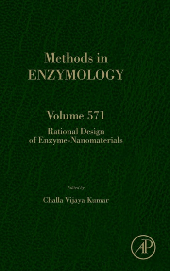 Rational Design of Enzyme-Nanomaterials : Volume 571 by Challa Vijaya Kumar - Hardback