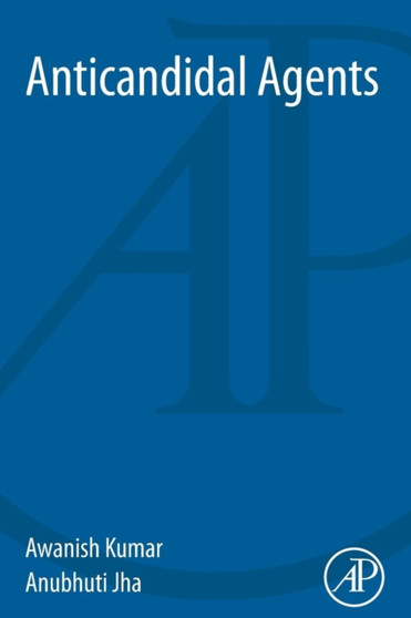 Anticandidal Agents by Awanish Kumar - Paperback