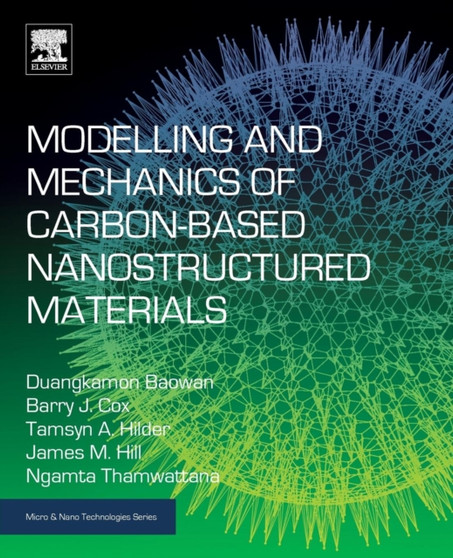 Modelling and Mechanics of Carbon-based Nanostructured Materials by Duangkamon Baowan - Paperback