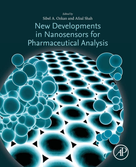 New Developments in Nanosensors for Pharmaceutical Analysis by Sibel A. Ozkan - Paperback